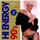 Various - Hi Energy 90's, Vol. 2 (Essential Italo Hits, Big In Japan)