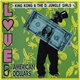 King Kong & The D. Jungle Girls - Love & American Dollars